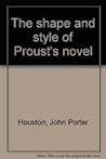 The Shape and Style of Proust's Novel