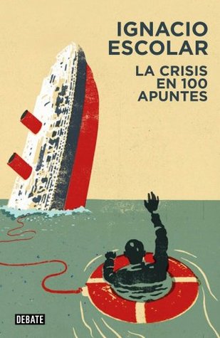 La crisis en 100 apuntes (Paperback)