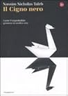 Il Cigno nero. Come l'improbabile governa la nostra vita Book cover for Il Cigno nero. Come l'improbabile governa la nostra vita