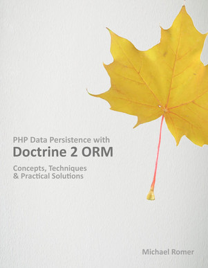 PHP Data Persistence with Doctrine 2 ORM (Kindle Edition)