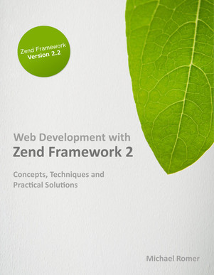 Web Development with Zend Framework 2 (Kindle Edition)
