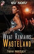 What Remains: Wasteland