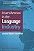 Diversification in the Language Industry: Success beyond translation