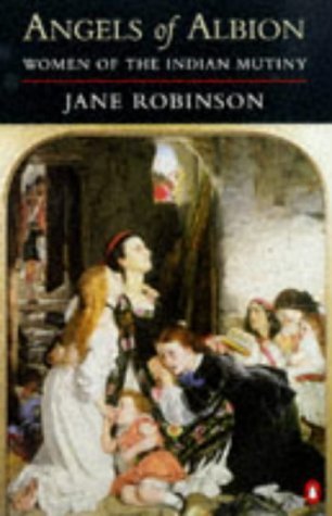 Angels of Albion: Women of the Indian Mutiny (Paperback)