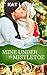 Mine Under the Mistletoe by Kat Latham Mine Under the Mistletoe by Kat Latham