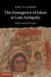 The Emergence of Islam in Late Antiquity: Allah and His People (Hardcover)
