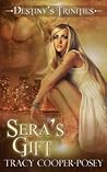 Sera's Gift (Destinies Trinities, #3) Sera's Gift (Destinies Trinities, #3)