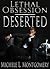 Deserted (Lethal Obsession #3)
