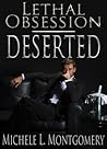 Deserted (Lethal Obsession #3)