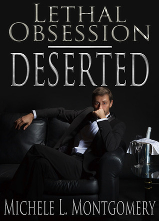 Deserted (Lethal Obsession #3)