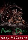 Alien Days by Abby McGovern