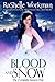 Blood and Snow by RaShelle Workman