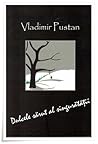 Dulcele sărut al singurătății Dulcele sărut al singurătății