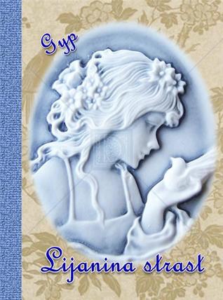 Lijanina strast: roman jedne poštene žene (Hardcover)