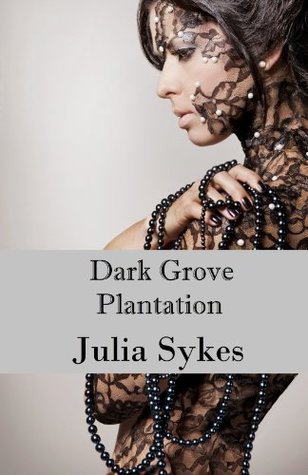 Dark Grove Plantation (Dark Grove Plantation, #1-3)