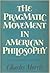 The Pragmatic Movement in American Philosophy