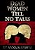 Dead Women Tell No Tales