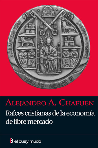Raíces cristianas de la economía de libre mercado (Paperback)