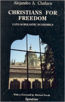 Christians for Freedom: Late Scholastic Economics