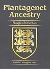 Plantagenet Ancestry: A Study In Colonial And Medieval Families