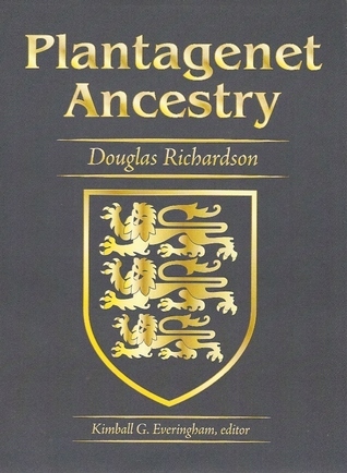 Plantagenet Ancestry: A Study In Colonial And Medieval Families