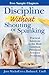 Discipline Without Shouting or Spanking—Free Chapters by Jerry L. Wyckoff Discipline Without Shouting or Spanking—Free Chapters by Jerry L. Wyckoff