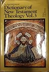 The New International Dictionary of New Testament Theology: Vol. 3