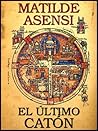 Book cover for El último catón (Catón, #1)