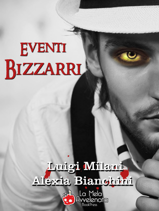 Eventi Bizzarri (Kindle Edition)