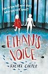 Ethan's Voice by Rachel   Carter
