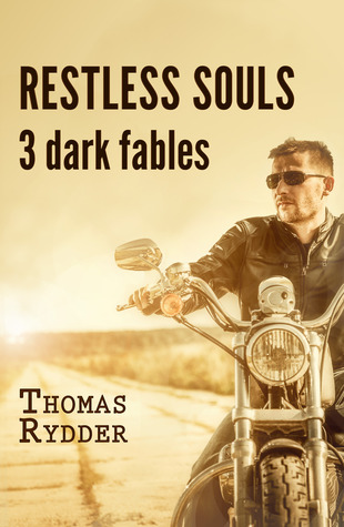Restless Souls: 3 dark fables