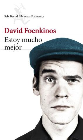 Portada de Estoy mucho mejor, de David Foenkinos