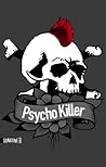 Psycho Killer by Anonymous