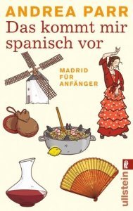 Das kommt mir spanisch vor. Madrid für  Anfänger