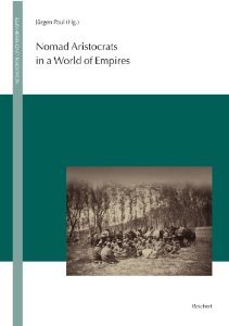 Nomad Aristocrats in a World of Empires (Nomaden Und Sesshafte)