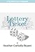 Lottery Ticket by Heather Corbally Bryant