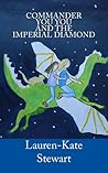 Commander You You and the Imperial Diamond by Lauren-Kate Stewart