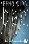 Beholding Bee