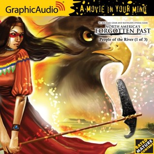 People of the River (GraphicAudio: North America's Forgotten Past, #4)