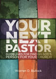 Your Next Pastor: Guidelines for Finding God's Person for Your Church