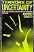 Terrors of Uncertainty: The...