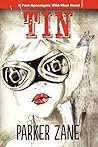 Tin by Parker Zane