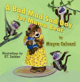 A Bad Mad Sad Day for Mama Bear