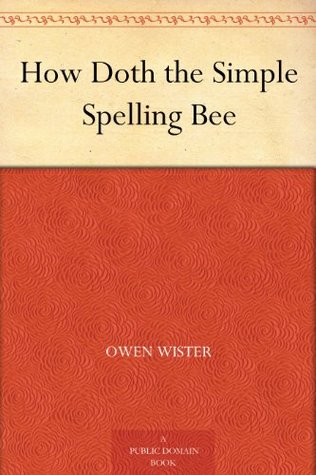 How Doth the Simple Spelling Bee (Kindle Edition)