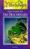 Das Drachenlied (Nibelungengold, #2) Das Drachenlied (Nibelungengold, #2)