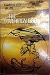 The Sovereign God (Foundations of the Christian Faith, Vol. 1)