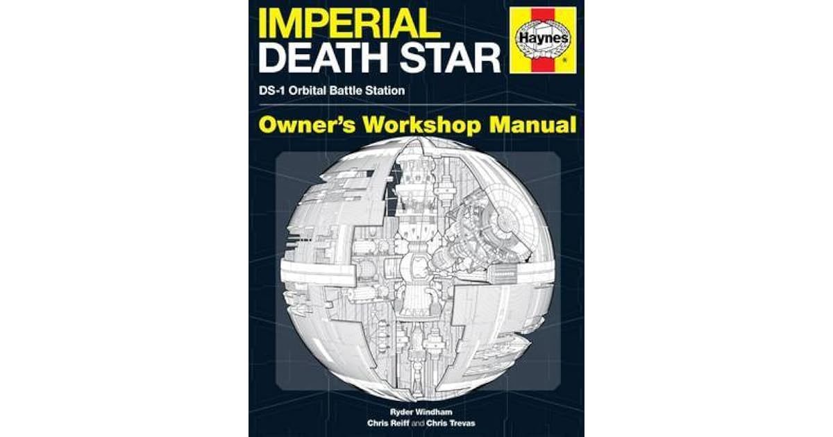 Death Star Manual: DS-1 Orbital Battle Station Owners Workshop Manual ...