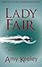 Lady Fair by Amy Keeley