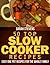 50 Top Slow Cooker Recipes - Easy One Pot Recipes For The Who... by Sarah Stevens