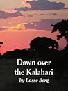 Dawn over the Kalahari by Lasse Berg